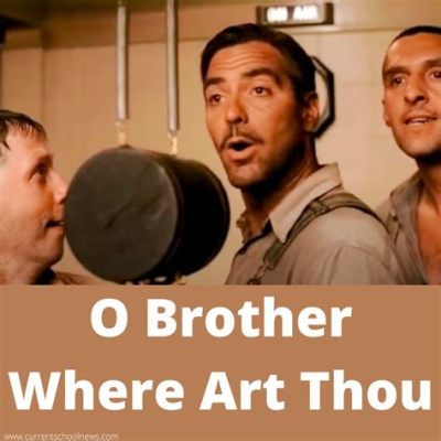 O Brother, Where Art Thou Quotes and Beyond: A Discourse on Life’s Journey